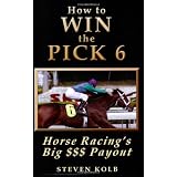 How to WIN the PICK 6: Horse Racing's Big $$$ Payout