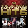 The Ultimate Party Dance Hits Vol. 2