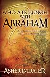 Who Ate Lunch with Abraham?