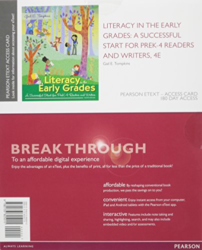 Literacy in the Early Grades: A Successful Start for PreK-4 Readers and Writers, Enhanced Pearson eText -- Access Card (4th Edition)