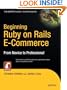 Beginning Ruby on Rails E-Commerce: From Novice to Professional