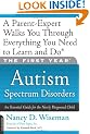 The First Year: Autism Spectrum Disorders - An Essential Guide for Your Newly Diagnosed Child