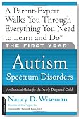 The First Year: Autism Spectrum Disorders: An Essential Guide for the Newly Diagnosed Child