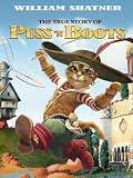 The True Story of Puss`N Boots
