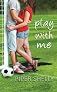 Play With Me