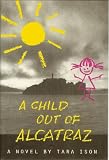 A Child Out Of Alcatraz