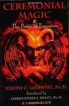 Ceremonial Magic & The Power of Evocation: A System of Personal Power