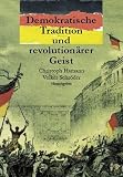 Produkt-Bild: Demokratische Tradition und revolution&auml;rer Geist: Erinnern an 1848 in Berlin