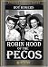 Search : Robin Hood of the Pecos