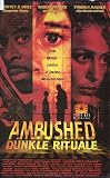 Ambushed - dunkle Rituale - Jeremy Lelliott Courtney B. Vance