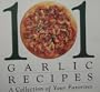 101 garlic recipes: A collection of your favorites