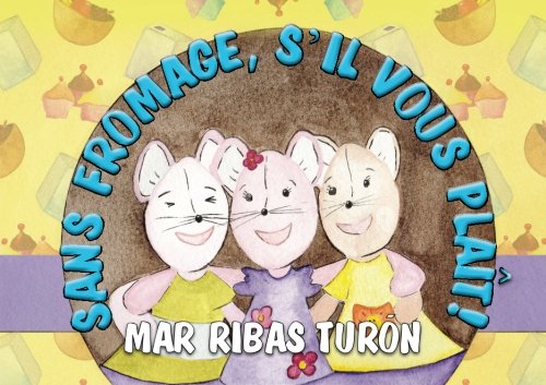 Sans Fromage, S'il Vous Plait!