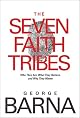 The Seven Faith Tribes: Who They Are, What They Believe, and Why They Matter