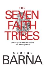 The Seven Faith Tribes: Who They Are, What They Believe, and Why They Matter