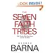 The Seven Faith Tribes: Who They Are, What They Believe, and Why They Matter