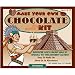 Make Your Own Chocolate Kit
