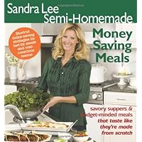 Sandra Lee Semi-Homemade Money Saving Meals