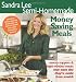 Sandra Lee Semi-Homemade Money Saving Meals