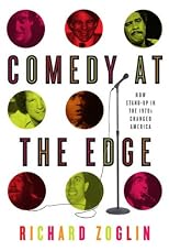 Comedy at the Edge: How Stand-up in the 1970s Changed America