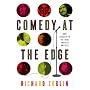 Comedy at the Edge: How Stand-up in the 1970s Changed America