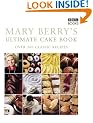 Mary Berry's Ultimate Cake Book (Second Edition): Over 200 Classic Recipes