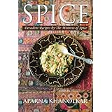 spice decadent recipes by the mistress of spice