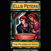 The Pilgrim of Hate: The Tenth Chronicle of Brother Cadfael | [Ellis Peters]