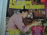 R C Airplane Building Technigues (Over 100 great How To techniques)