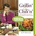 Grillin' and Chili'n': More than Eighty Easy Recipes for Searing, Sizzling, and Savoring Venison