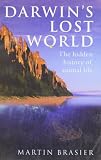 Darwin's lost world : the hidden history of animal life