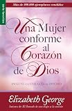 Una Mujer Conforme al Corazon de Dios (Spanish Edition)