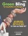 Green Bling: Turning Bottles Into Bangles (Leisure Arts #4335) (Clever Crafter)