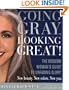 Going Gray, Looking Great!: The Modern Woman's Guide to Unfading Glory