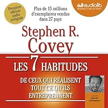 Les 7 habitudes de ceux qui réalisent tout ce qu'ils entreprennent | Livre audio Auteur(s) : Stephen R. Covey Narrateur(s) : Benoît Grimmiaux