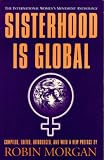 Sisterhood is Global: The International Women`s Movement Anthology