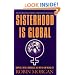 Sisterhood is Global: The International Women's Movement Anthology