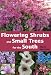 Flowering Shrubs and Small Trees for the South