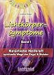 Lichtk�rpersymptome - spirituelle Wege der Engel und Meister: Nat�rliche Heilkraft / spirituelle Wege der Engel und Meister. Arbeitsbuch f�r Heiler, Coaches und Lichtarbeiter