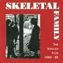Skeletal Family : The Singles Plus
