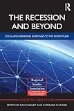 The recession and beyond : local and regional responses to the downturn