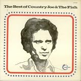 The Best Of Country Joe & The Fish - Original
