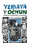 Yemaya y Ochun (Coleccion Del Chichereku En El Exilio) (Spanish Edition)