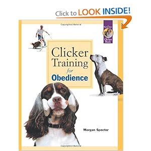 Clicker Training for Obedience: Shaping Top Performance-Positively [Paperback]