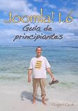 Joomla! 1.6 - Guía de principiantes (Spanish Edition)