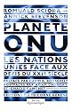 Plan&egrave;te ONU : Les Nations Unies face aux d&eacute;fis du XXIe si&egrave;cle (1C&eacute;d&eacute;rom)