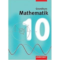 Mathematik. Für Gesamtschulen in Niedersachsen und Nordrhein-Westfalen - Neubearbeitung: Mathematik 10. Grundkurs. Niedersachsen, Nordrhein-Westfalen, Hamburg. Gesamtschule. (Lernmaterialien) (Gebundene Ausgabe)