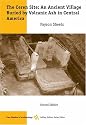 The Ceren Site: An Ancient Village Buried by Volcanic Ash in Central America (Case Studies in Archaeology)