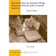The Ceren Site: An Ancient Village Buried by Volcanic Ash in Central America (Case Studies in Archaeology) by  Payson D. Sheets
