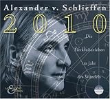 Alexander v. Schlieffen Astrologie & Leben. 2010: Die Tierkreiszeichen im Jahr des Wandels - Alexander von Schlieffen