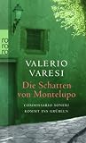 Die Schatten von Montelupo: Commissario Soneri kommt ins Gr&uuml;beln - Valerio Varesi